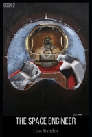 The Space Engineer: Book 2 B088GMHPWX Book Cover