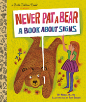 Never Pat a Bear A Book About Signs 0593306570 Book Cover