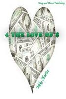 4 the Love Of $ 1502430762 Book Cover