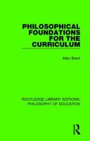 Philosophical Foundations for the Curriculum 1138692468 Book Cover