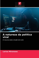 A natureza da política viral: O recurso está a mudar de rumo 6203378933 Book Cover