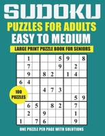 Sudoku Puzzles for Adults Easy to Medium: Large Print Puzzle Book for seniors B08XH2JRF8 Book Cover