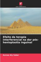 Efeito da terapia interferencial na dor pós-henioplastia inguinal (Portuguese Edition) 6203890480 Book Cover