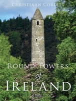 Round Towers of Ireland 1788495160 Book Cover