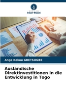 Ausländische Direktinvestitionen in die Entwicklung in Togo (German Edition) 6206475344 Book Cover