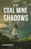In the Coal Mine Shadows 1620206315 Book Cover