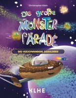 Die große Monsterparade: Das verschwundene Signalhorn - Ein fantastisches Abenteuer über Freundschaft, Mut und Vielfalt (ab 6 Jahren) 3985381860 Book Cover