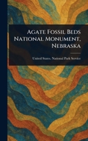 Agate Fossil Beds National Monument, Nebraska 1023490676 Book Cover