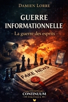 Guerre informationnelle - La guerre des esprits (French Edition) B0GKNX43KY Book Cover