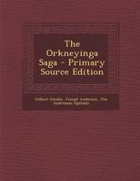 The Orkneyinga Saga - Primary Source Edition 1294383523 Book Cover