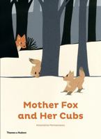 Mother Fox and Her Cubs 0500650896 Book Cover