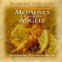 Moments with Angels: Spectacular Encounters with Heavenly Mellcufers ("Moments for" Series) 0892213248 Book Cover
