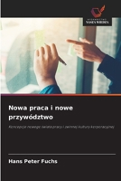 Nowa praca i nowe przywództwo: Koncepcje nowego swiata pracy i zwinnej kultury korporacyjnej (Polish Edition) 6208765935 Book Cover