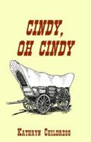 Cindy, Oh Cindy 141343150X Book Cover