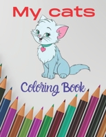 my cats coloring book: color crayons for children. color pencils for kids, B088L8ZRFJ Book Cover