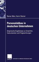 Personalabbau in Deutschen Unternehmen: Empirische Ergebnisse Zu Ursachen, Instrumenten Und Folgewirkungen 3824478692 Book Cover