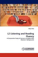 L2 Listening and Reading Fluency: A Comparative Study of Learners of English With Diverse L1 Backgrounds 3838343999 Book Cover