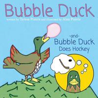 Bubble Duck and Bubble Duck Does Hockey 1947860429 Book Cover
