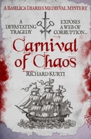 Carnival of Chaos: A devastating tragedy exposes a web of corruption... (Basilica Diaries Medieval Mysteries) 0854956557 Book Cover
