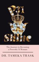 P31w Shine : The Journey to Becoming a Proverbs 31 Woman 1728312604 Book Cover