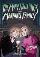 The Many Hauntings of the Manning Family: A Novel 1419768832 Book Cover