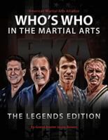 2017 Who's Who in the Martial Arts: Legends Edition 1974413217 Book Cover