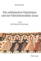 Die Rabbinischen Gleichnisse Und Der Gleichniserzaehler Jesus (Judaica Et Christiana, Vol 4) 326104778X Book Cover