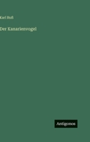 Der Kanarienvogel 3846016624 Book Cover