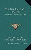 On the Field of Honor: 1165484919 Book Cover