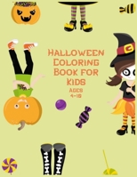 Halloween Coloring Book for Kids Ages 4-10 B08HT86TQT Book Cover