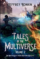 Tales of the Multiverse: Volume 2 (Beyond Reality) B0CTWQ6291 Book Cover