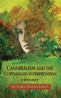 Cannibalism and the Copenhagen Interpretation 1646627814 Book Cover