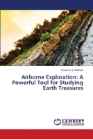 Airborne Exploration: A Powerful Tool for Studying Earth Treasures 6139457181 Book Cover