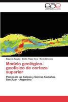 Modelo Geologico-Geofisico de Corteza Superior 3659043745 Book Cover