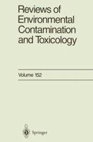 Reviews of Environmental Contamination and Toxicology, Volume 152: Continuation of Residue Reviews 1461273587 Book Cover