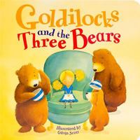 Goldilocks and the Three Bears 1472339444 Book Cover