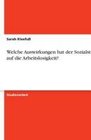 Welche Auswirkungen hat der Sozialstaat auf die Arbeitslosigkeit? 3638766772 Book Cover