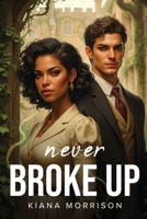Never Broke Up 1787999858 Book Cover