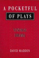 Thomson Advantage Books: A Pocketful of Plays: Vintage Drama, Volume I, Revised Edition (The Pocketful Series) 1413015573 Book Cover