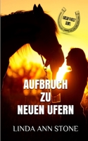 Aufbruch zu neuen Ufern (Green Valley Serie, Band 14) 1974658937 Book Cover