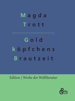 Goldköpfchens Brautzeit 3988284610 Book Cover