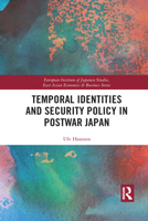 Temporal Identities and Security Policy in Postwar Japan 1032092157 Book Cover
