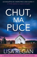 Chut, ma puce: Un thriller palpitant au suspens incroyable (Les Enquêtes de l'Inspectrice Josie Quinn) 1836189753 Book Cover