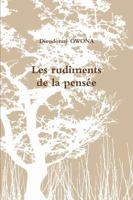 Les rudiments de la pensée 1257013998 Book Cover
