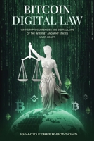 BITCOIN DIGITAL LAW: WHY CRYPTOCURRENCIES ARE DIGITAL LAWS OF THE INTERNET AND WHY STATES MUST ADAPT B0GNH943VD Book Cover