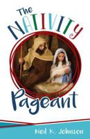 The Nativity Pageant 1462120326 Book Cover