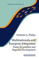 Multinationals and European Integration: Trade, Investment and Regional Development 0117023620 Book Cover