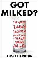 Got Milked? 0062362054 Book Cover