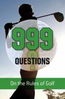 999 Questions on the Rules of Golf 1906635331 Book Cover