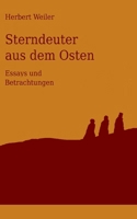 Sterndeuter aus dem Osten: Essays und Betrachtungen (German Edition) 3695742488 Book Cover